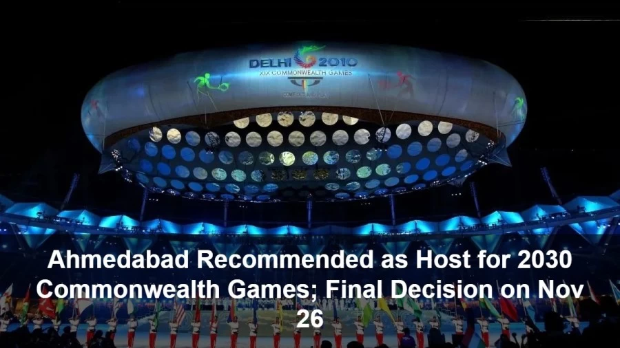 Ahmedabad Recommended as Host for 2030 Commonwealth Games; Final Decision on Nov 26