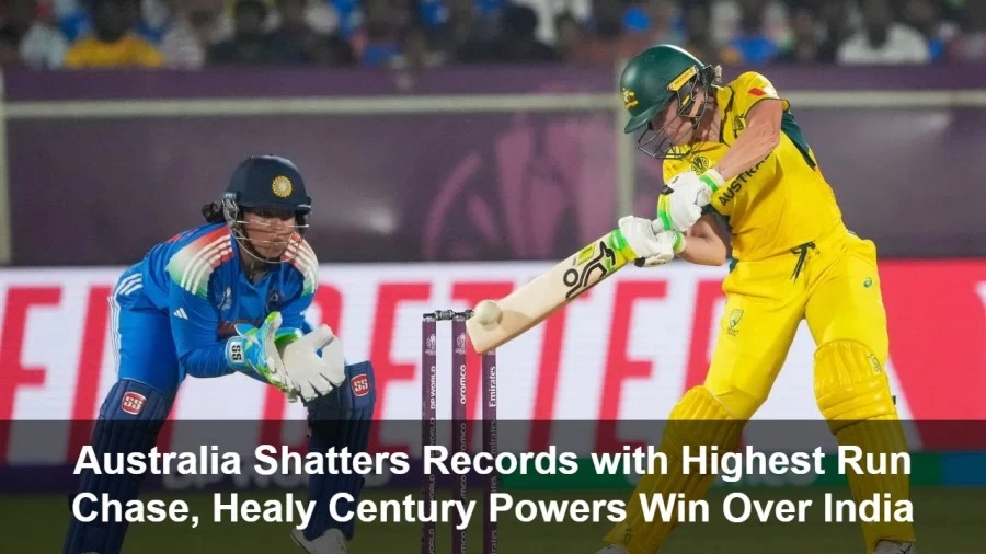 Australia Shatters Records with Highest Run Chase, Healy Century Powers Win Over India