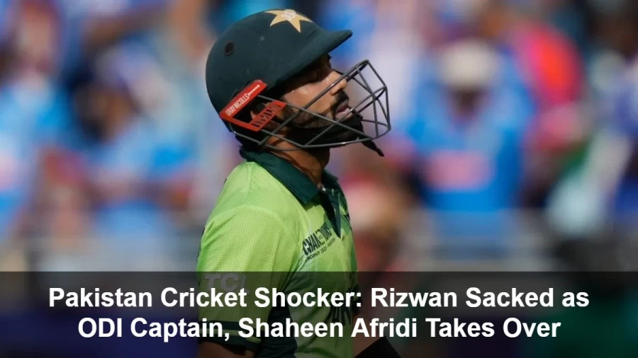 Pakistan Cricket Shocker: Rizwan Sacked as ODI Captain, Shaheen Afridi Takes Over