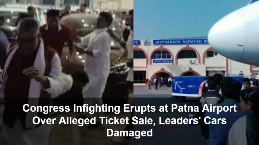 Congress Infighting Erupts at Patna Airport Over Alleged Ticket Sale, Leaders' Cars Damaged
